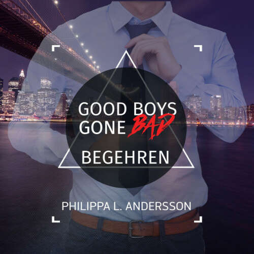 Cover von Philippa L. Andersson - Good Boys Gone Bad - Begehren