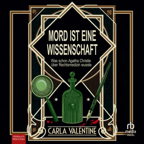 Cover von Carla Valentine - Mord ist eine Wissenschaft - Was schon Agatha Christie über Rechtsmedizin wusste