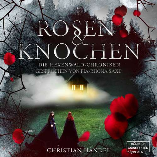 Cover von Christian Handel - Die Hexenwald-Chroniken - Band 1 - Rosen und Knochen