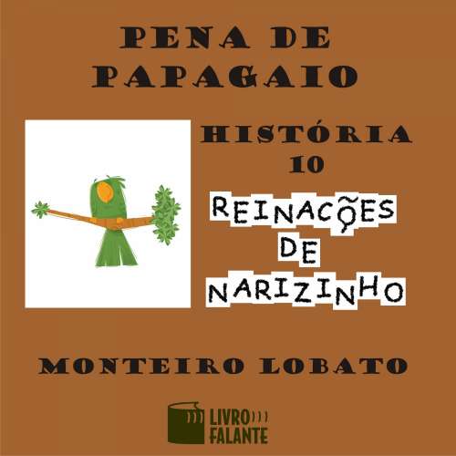 Cover von Monteiro Lobato - Reinações de Narizinho - Volume 10 - Pena de papagaio
