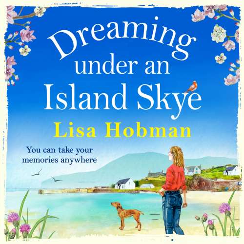Cover von Lisa Hobman - Dreaming Under An Island Skye - The perfect feel good, romantic read for 2021