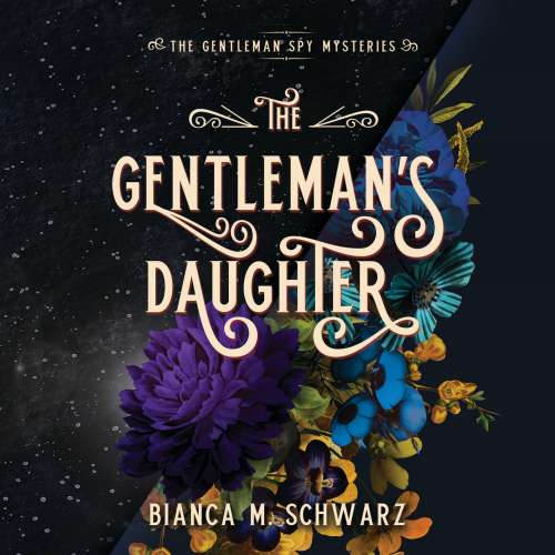 Cover von Bianca M. Schwarz - The Gentleman Spy Mysteries - Book 2 - The Gentleman's Daughter