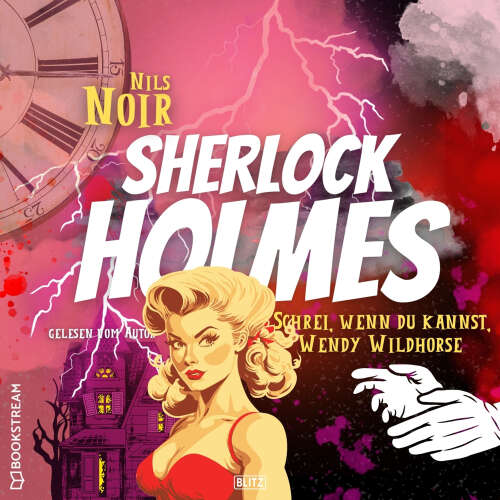Cover von Nils Noir - Nils Noirs Sherlock Holmes - Folge 6 - Schrei, wenn du kannst, Wendy Wildhorse