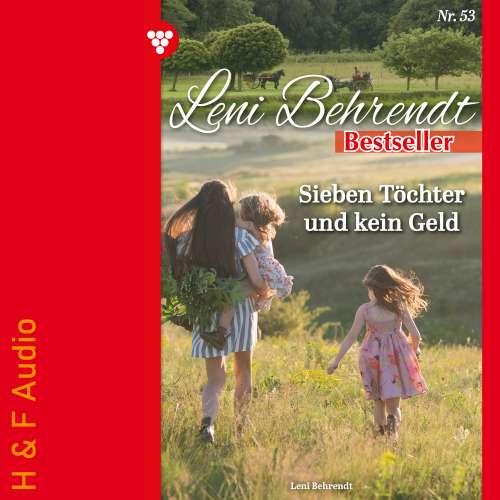Cover von Leni Behrendt - Leni Behrendt Bestseller - Band 53 - Sieben Töchter und kein Geld