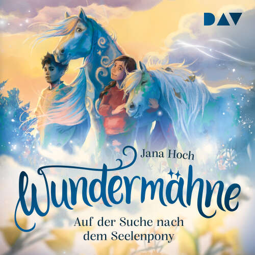 Cover von Jana Hoch - Wundermähne - Band 2 - Auf der Suche nach dem Seelenpony