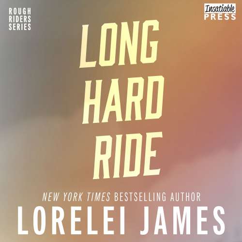Cover von Lorelei James - Rough Riders - Book 1 - Long Hard Ride