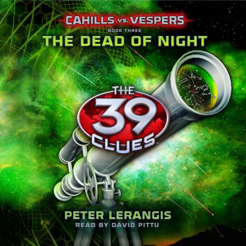 Cover von Peter Lerangis - The 39 Clues: Cahills vs. Vespers - Book 3 - The Dead of Night
