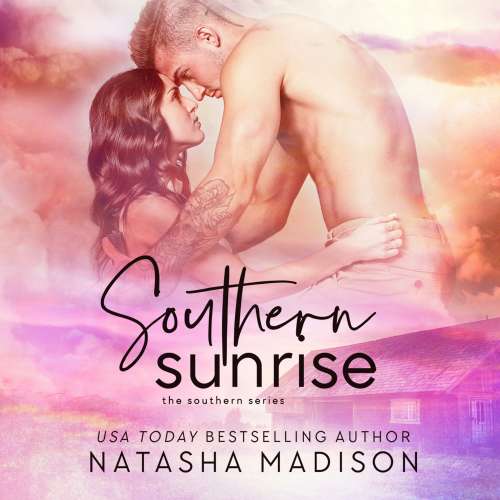 Cover von Natasha Madison - Southern Series - Book 4 - Southern Sunrise