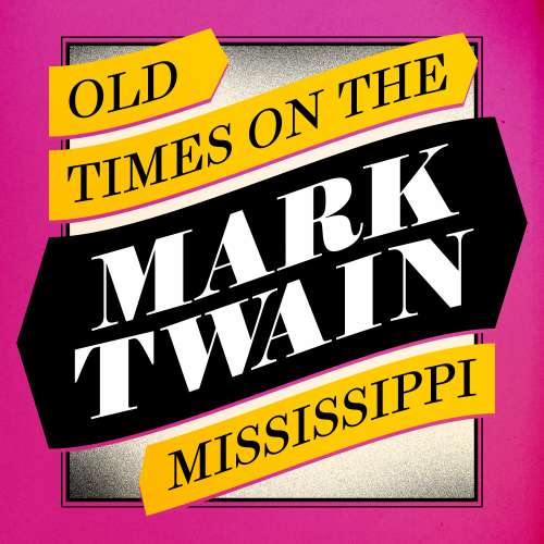 Cover von Mark Twain - Old Times on the Mississippi