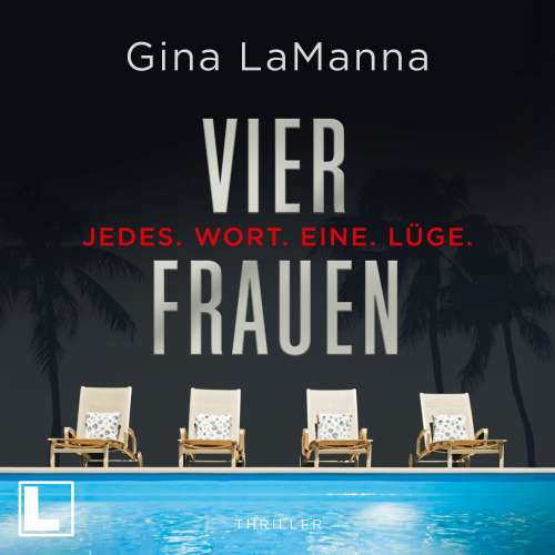 Cover von Gina LaManna - Vier Frauen - Jedes. Wort. Eine. Lüge.