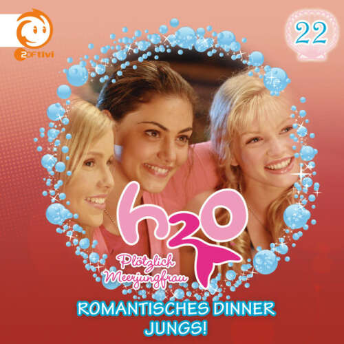Cover von H2O - Plötzlich Meerjungfrau! - 22: Romantisches Dinner / Jungs!