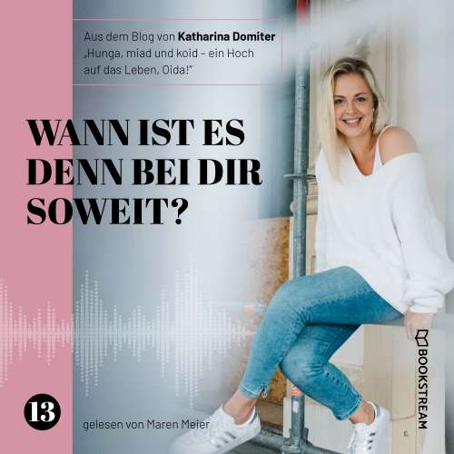Cover von Katharina Domiter - Hunga, miad & koid - Ein Hoch aufs Leben, Oida! - Folge 13 - Wann ist es denn bei dir soweit?