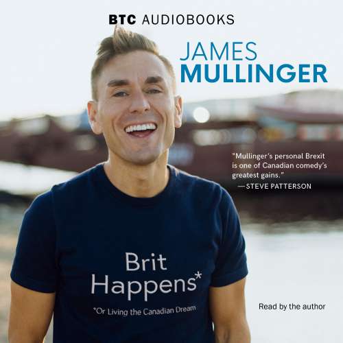 Cover von James Mullinger - Brit Happens - Or Living the Canadian Dream