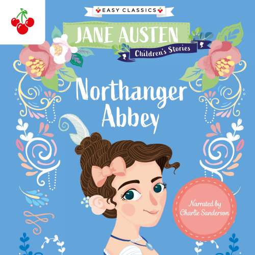 Cover von Jane Austen - Jane Austen Children's Stories (Easy Classics) - Northanger Abbey