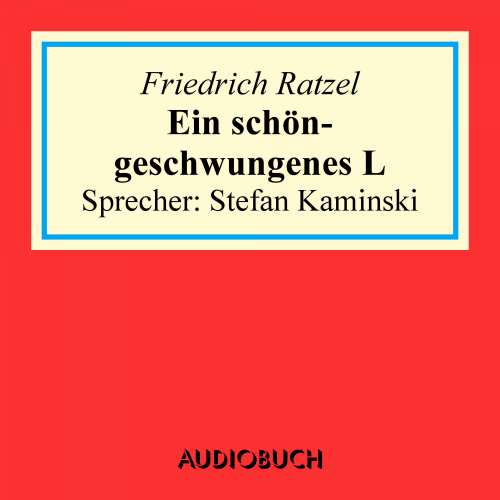 Cover von Friedrich Ratzel - Ein schöngeschwungenes L