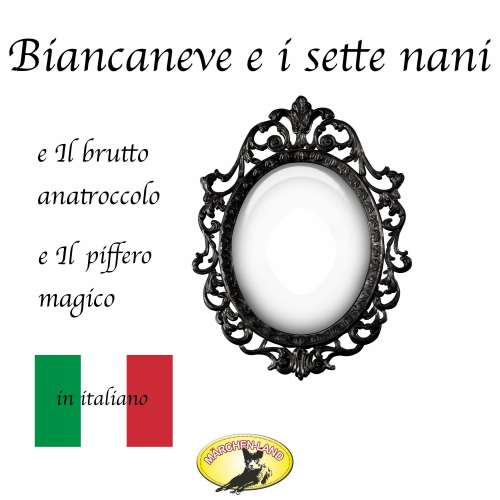 Cover von Fratelli Grimm - Märchen auf Italienisch - Biancaneve / Il brutto anatroccolo / Il piffero magico