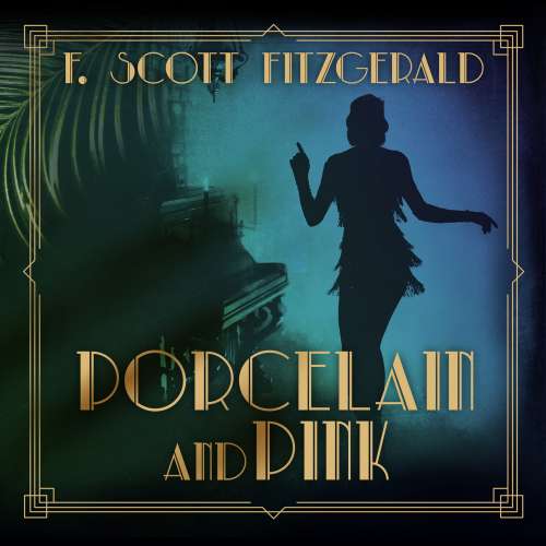 Cover von F. Scott Fitzgerald - Tales of the Jazz Age - Book 4 - Porcelain and Pink