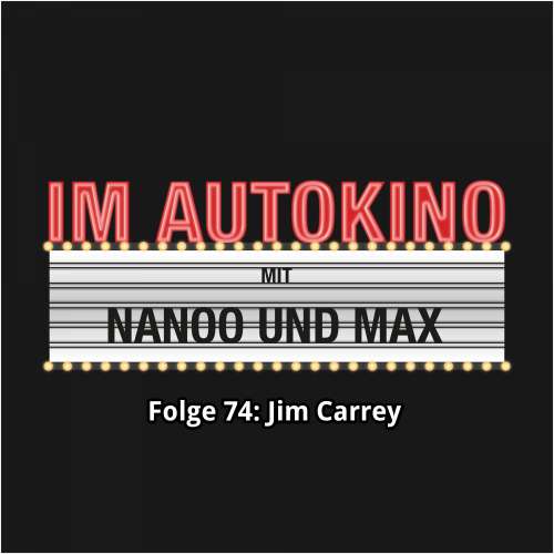Cover von Im Autokino - Folge 74 - Jim Carrey