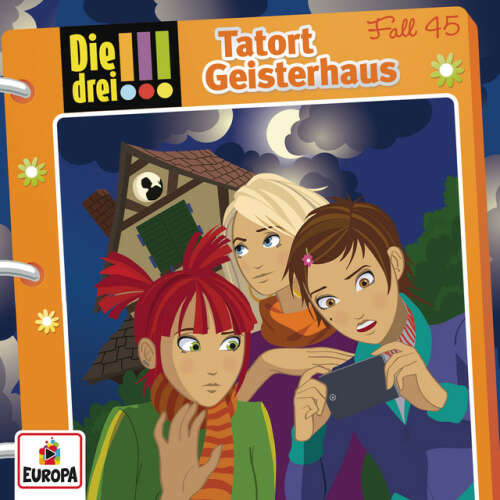 Cover von Die drei !!! - 045/Tatort Geisterhaus