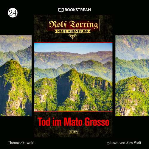 Cover von Thomas Ostwald - Rolf Torring - Neue Abenteuer - Folge 24 - Tod im Mato Grosso