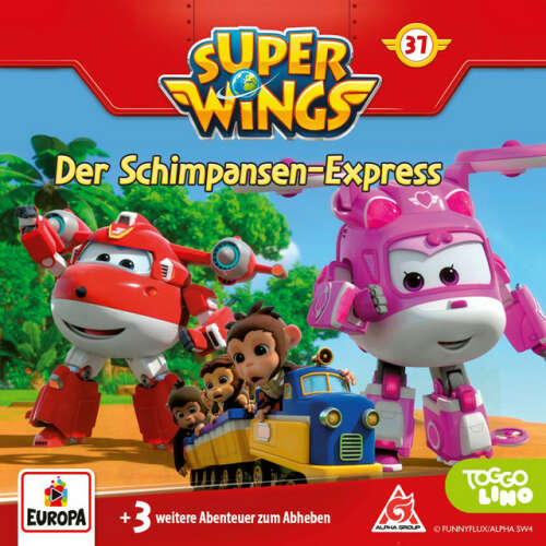 Cover von Super Wings - Folge 37: Der Schimpansen-Express
