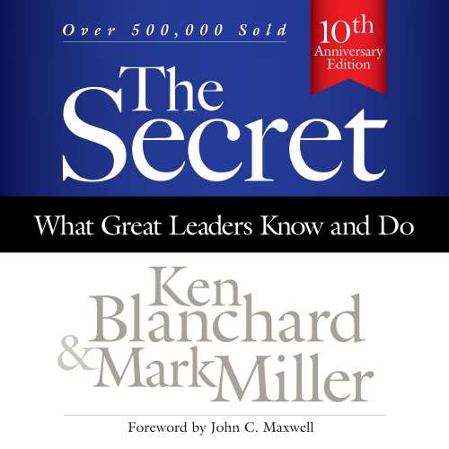 Cover von Ken Blanchard - The Secret - What Great Leaders Know and Do