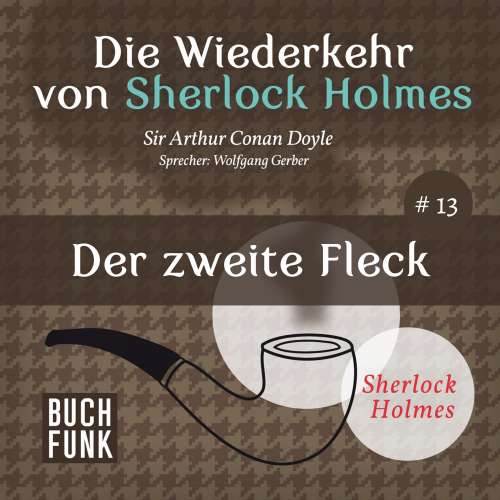 Cover von Arthur Conan Doyle - Sherlock Holmes - Die Wiederkehr von Sherlock Holmes: Der zweite Fleck