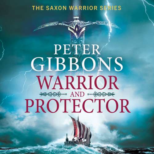 Cover von Peter Gibbons - The Saxon Warrior Series - Book 1 - Warrior and Protector
