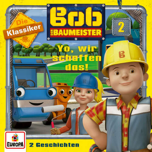 Cover von Bob der Baumeister - 02/Yo, wir schaffen das! (Die Klassiker)