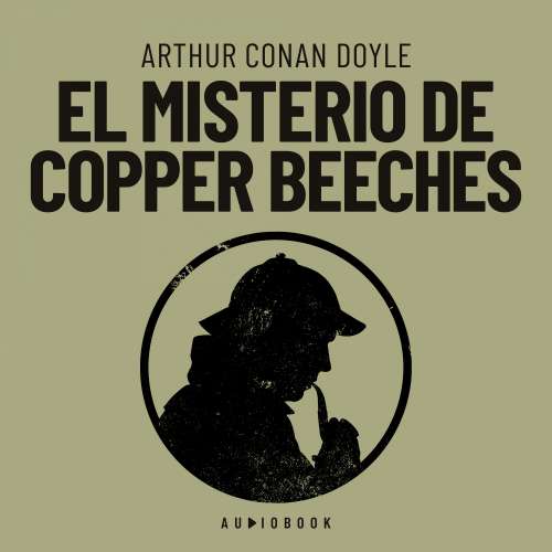 Cover von Arthur Conan Doyle - El misterio de Copper Beeches