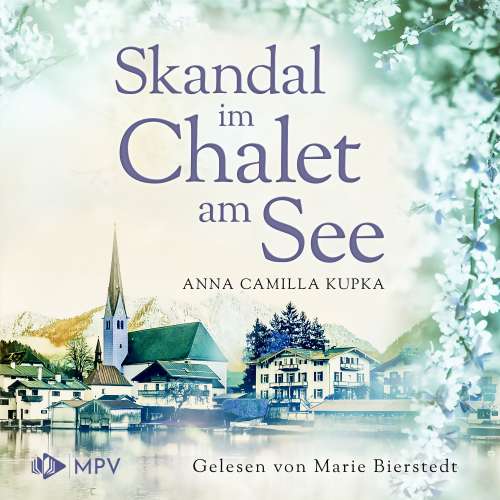 Cover von Anna Kupka - Das Chalet am See - Band 3 - Skandal im Chalet am See