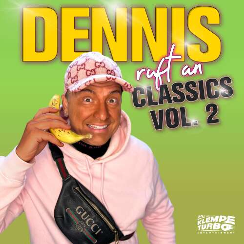 Cover von Dennis aus Hürth - Dennis ruft an - Classics: Vol. 2