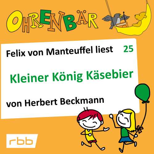 Cover von Ohrenbär - Folge 25 - Kleiner König Käsebier