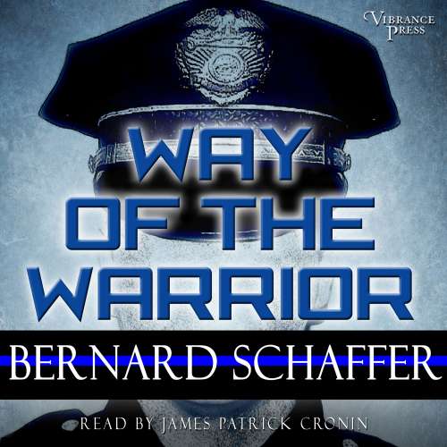 Cover von Bernard Schaffer - Way of the Warrior - The Philosophy of Law Enforcement