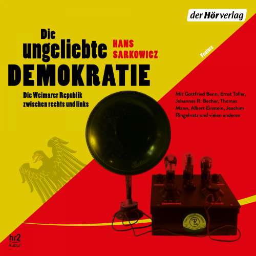 Cover von Hans Sarkowicz - Die ungeliebte Demokratie - Die Weimarer Republik zwischen rechts und links