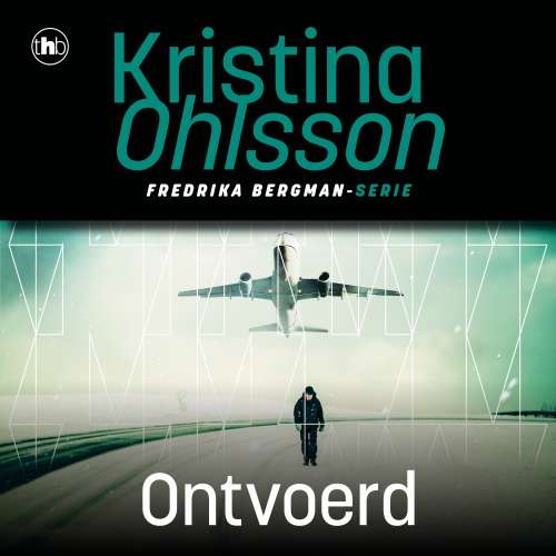 Cover von Kristina Ohlsson - Fredrika Bergman - Deel 4 - Ontvoerd