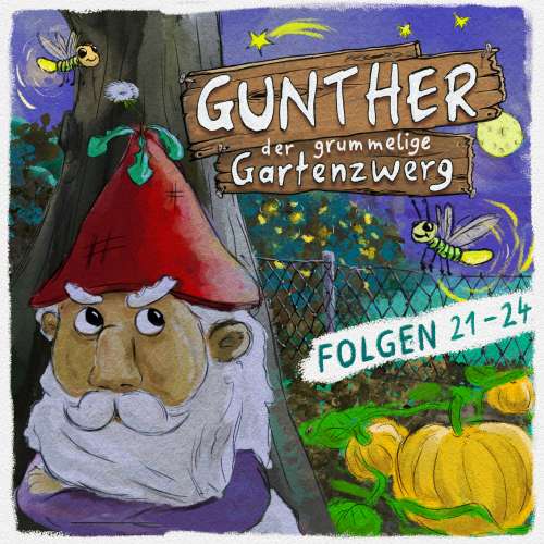 Cover von Gunther, der grummelige Gartenzwerg - Gunther, der grummelige Gartenzwerg: Folge 21 - 24