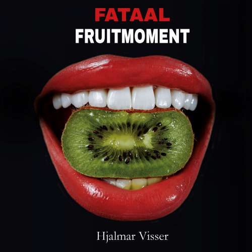 Cover von Hjalmar Visser - Fataal fruitmoment