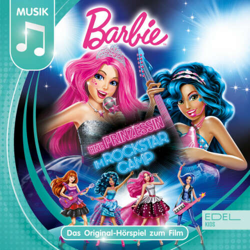 Cover von Barbie - Eine Prinzessin im Rockstar Camp (Das Original-Hörspiel zum Film)