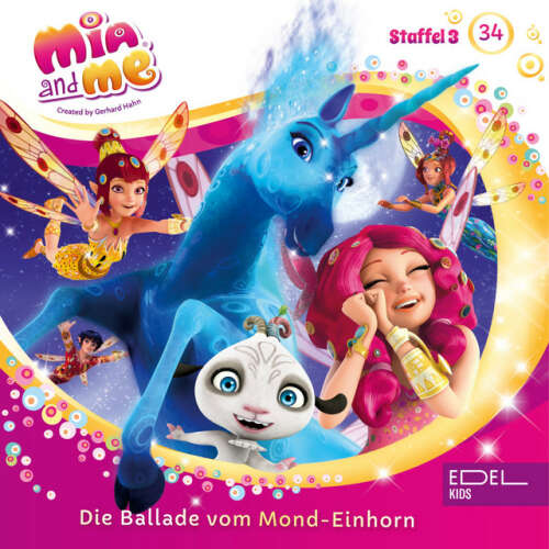 Cover von Mia and Me - Folge 34: Die Ballade vom Mond-Einhorn / Der Herzblatt-Baum (Das Original-Hörspiel zur TV-Serie)