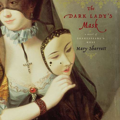 Cover von Mary Sharratt - The Dark Lady's Mask