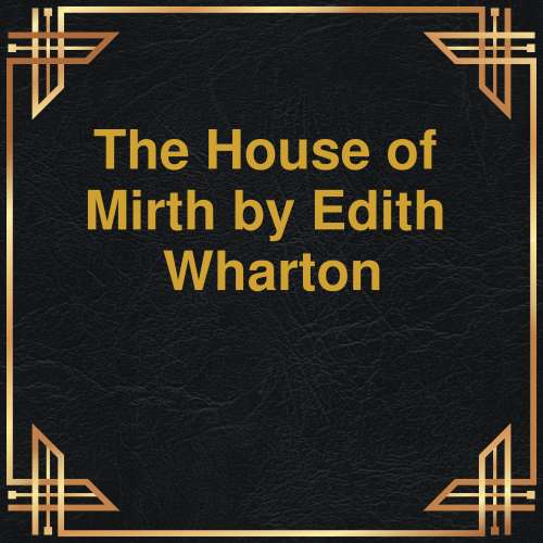 Cover von Edith Wharton - The House of Mirth