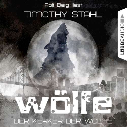 Cover von Timothy Stahl - Wölfe - Folge 4 - Der Kerker der Wölfe