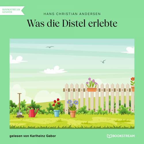 Cover von Hans Christian Andersen - Was die Distel erlebte