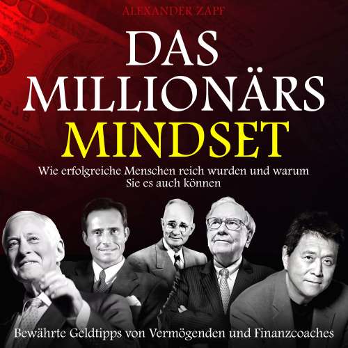 Cover von Alexander Zapf - Das Millionärs-Mindset - Wie erfolgreiche Menschen reich wurden und warum Sie es auch können