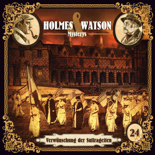 Cover von Holmes & Watson - Holmes & Watson Mysterys Folge 24 - Verwünschung der Suffragetten