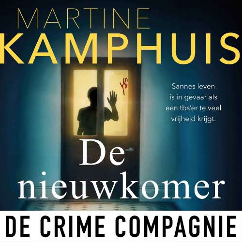 Cover von Martine Kamphuis - De kliniek - Sannes leven is in gevaar als een tbs'er teveel vrijheid krijgt - Deel 2 - De nieuwkomer