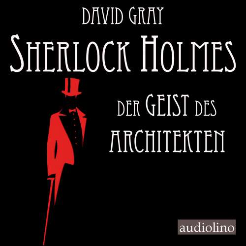 Cover von David Gray - Sherlock Holmes - Eine Studie in Angst - Band 1 - Der Geist des Architekten