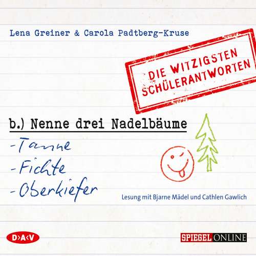 Cover von Lena Greiner - Nenne drei Nadelbäume: Tanne, Fichte, Oberkiefer - Die witzigsten Schülerantworten