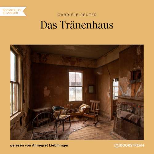 Cover von Gabriele Reuter - Das Tränenhaus